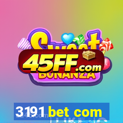3191 bet com
